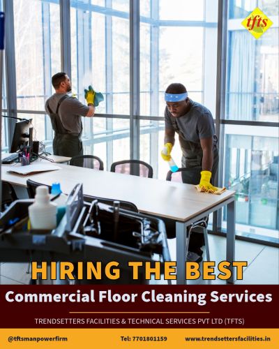 Hiring the best commercial floor cleaning in Delhi Gurgaon & Noida