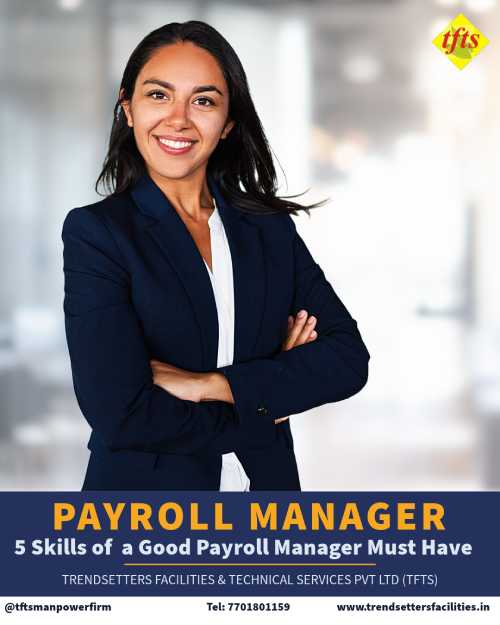 What are the 5 Skills a Good Payroll Manager Must Have?